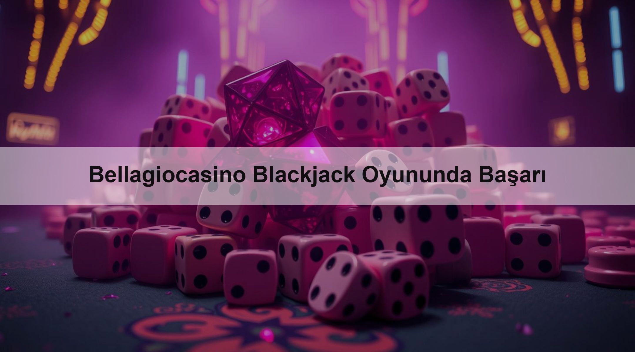 Bellagiocasino Blackjack Oyununda Başarı 1 Bellagiocasino Blackjack Oyununda Başarı
