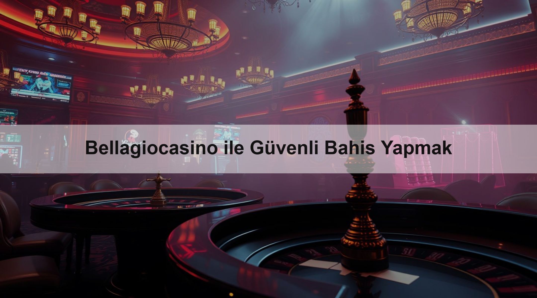 Bellagiocasino ile Güvenli Bahis Yapmak 1 Bellagiocasino ile Güvenli Bahis Yapmak