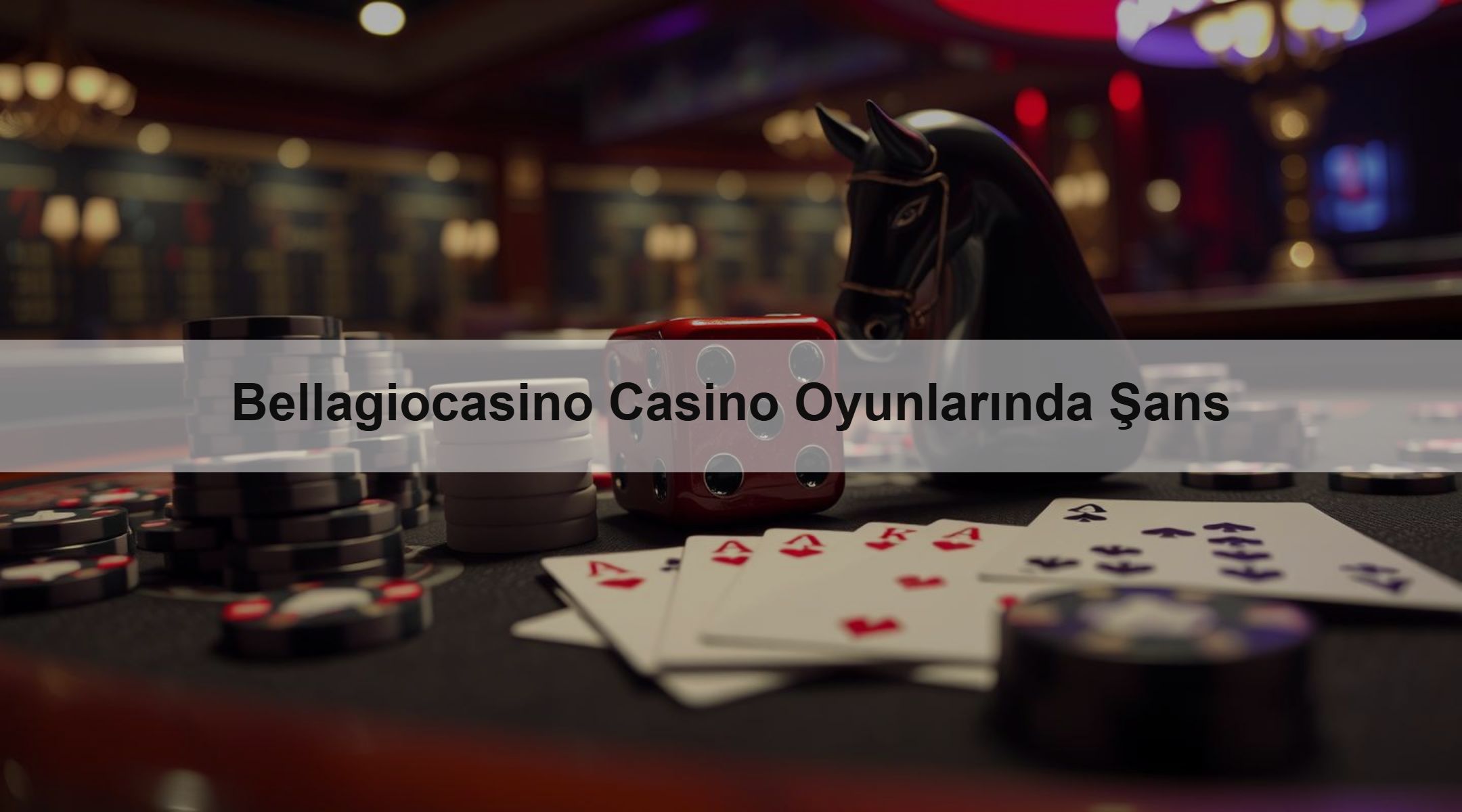Bellagiocasino Casino Oyunlarında Şans 1 Bellagiocasino Casino Oyunlarında Şans