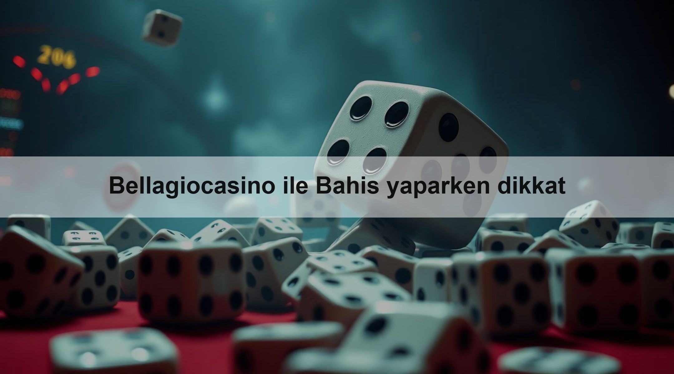 Bellagiocasino ile Bahis yaparken dikkat