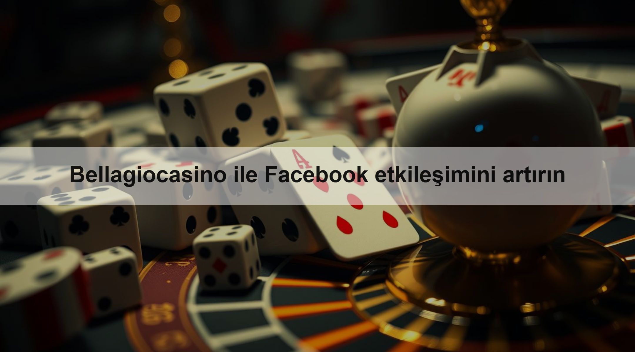 Bellagiocasino ile Facebook etkileşimini artırın