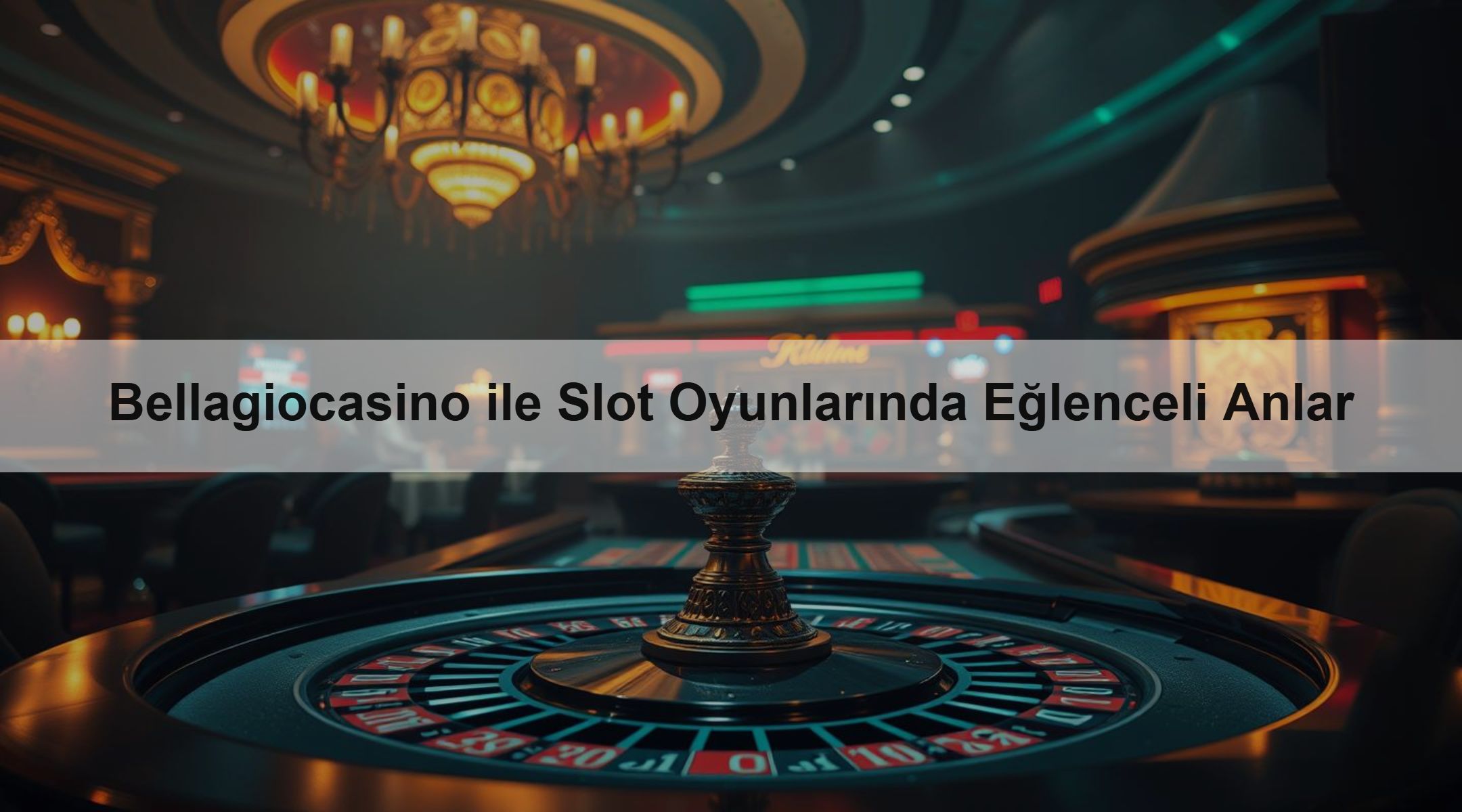 Bellagiocasino ile Slot Oyunlarında Eğlenceli Anlar
