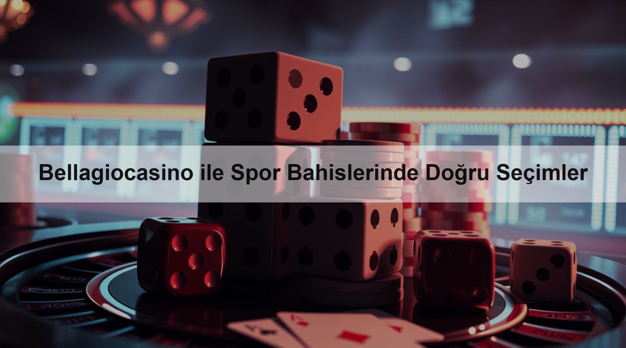 Bellagiocasino ile Spor Bahislerinde Doğru Seçimler