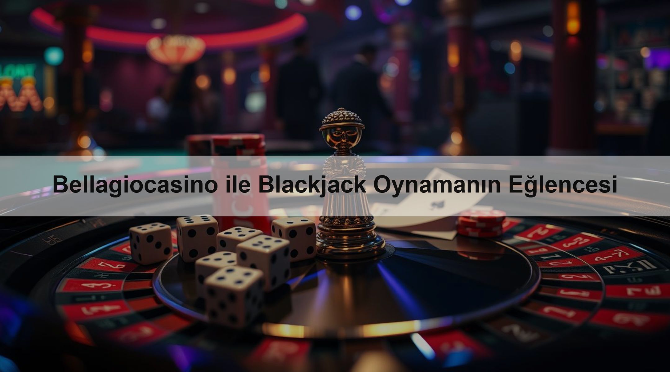 Bellagiocasino ile Blackjack Oynamanın Eğlencesi