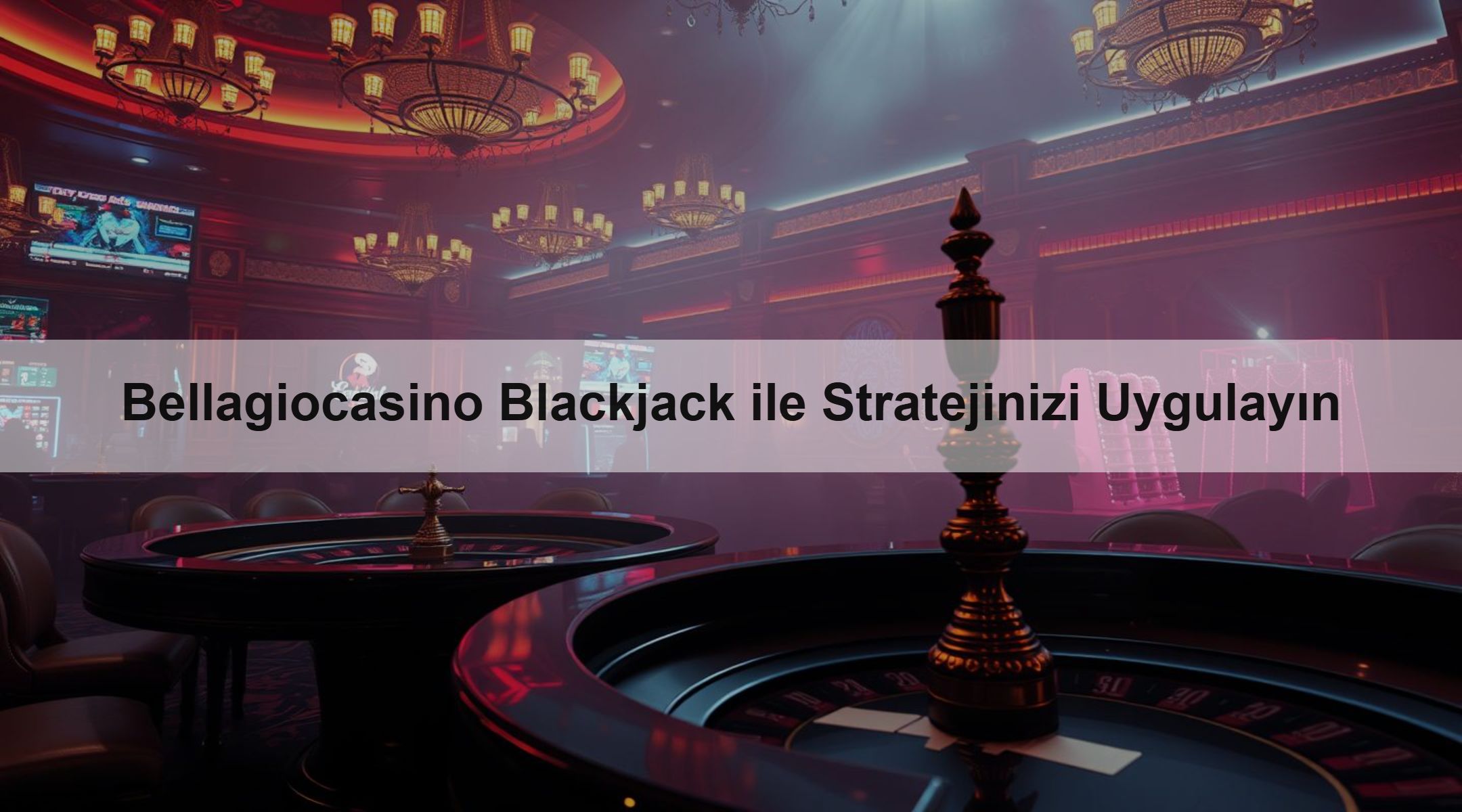 Bellagiocasino Blackjack ile Stratejinizi Uygulayın 1 Bellagiocasino Blackjack ile Stratejinizi Uygulayın