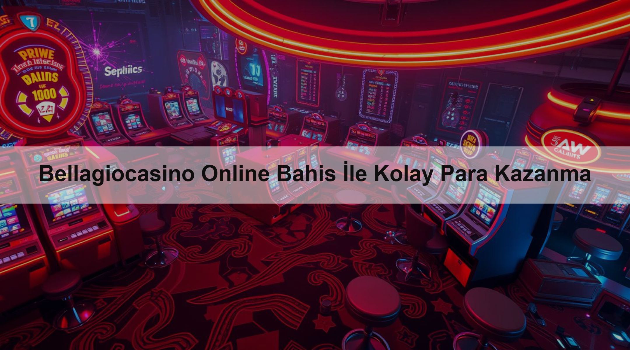 Bellagiocasino Online Bahis İle Kolay Para Kazanma